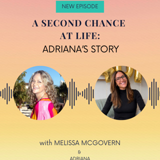 A Second Chance at Life - Adriana's Story