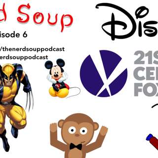 The Nerd Soup Podcast - Episode 6