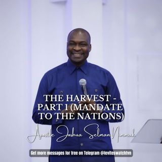 THE HARVEST (MANDATE TO THE NATIONS)