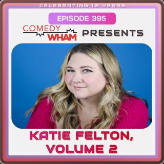Katie Felton, Volume 2