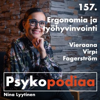 157. Ergonomia ja työhyvinvointi. Vieraana Virpi Fagerström.
