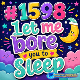 (Long Voice Only) #1598 Let me bore you to sleep Jason Newland 21st April 2026