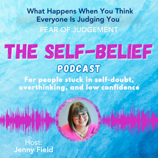 What Happens When You Think Everyone Is Judging You | Fear of Judgement ep 138