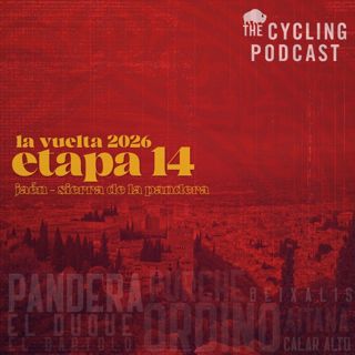 S14 Ep133: Vuelta a Espana 2026 | Stage 14 | Jaén > Sierra de La Pandera