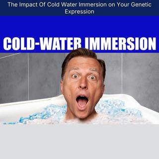 The Impact Of Cold Water Immersion on Your Genetic Expression