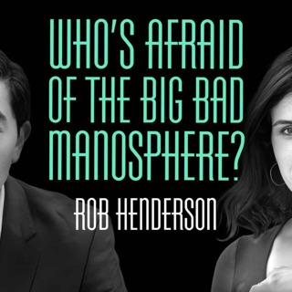 Who's afraid of the big bad manosphere?