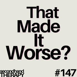 Sorry You Feel That Way | #147