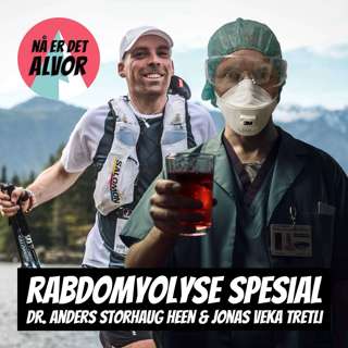 #214 - Rabdomyolyse Spesial | Dr. Anders Storhaug Heen & Jonas Veka Tretli