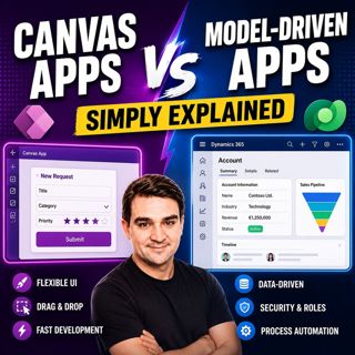 Canvas Apps vs Model-Driven Apps - Simply Explained