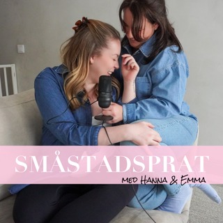 Småstadsprat med Hanna & Emma