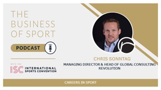 Careers In Sport Podcast - Chris Sonntag - Managing Director & Head of Global Consulting - Revolution