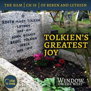 34. Tolkien’s Greatest Joy – Of Beren and Luthien Intro – The Silmarillion – 23