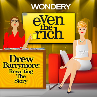 Drew Barrymore: Rewriting The Story | The Joyful Mayhem of Drew with Chelsea Devantez | 138