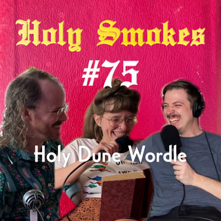Holy Dune Wordle (w/ Brooke Hartnett and Joe Fitzpatrick) HSSB #75
