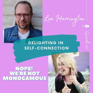Delighting in Self-Connection with Lee Harrington
