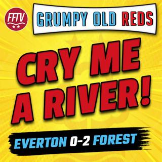 🔴 GOR | Everton 0 - 2 Nottingham Forest | Cry Me A River!