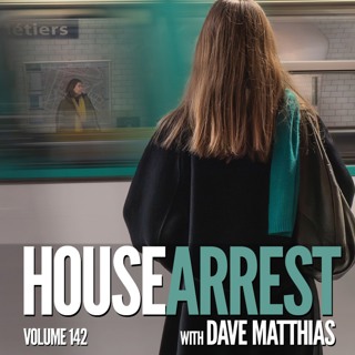 HouseArrest | Volume 142