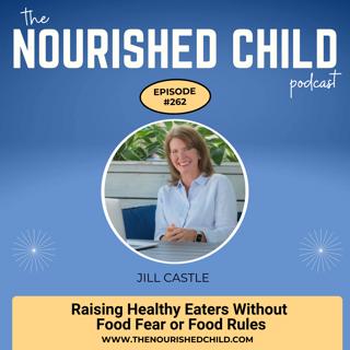 Raising Healthy Eaters Without Food Fear or Food Rules