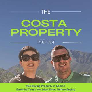 #28 Buying Property in Spain? Essential Terms You Must Know Before Buying