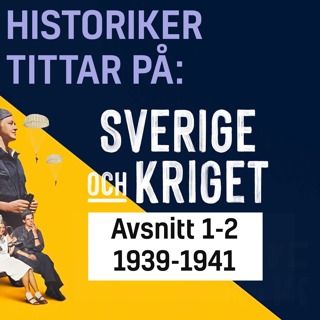 1. Historiker tittar på "Sverige och kriget" 1939-1941
