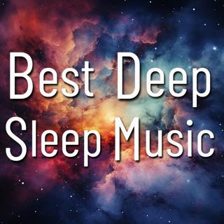 Best Deep Sleep Music