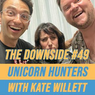 #49 Unicorn Hunters with Kate Willett