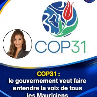 COP31 : le gouvernement veut faire entendre la voix de tous les Mauriciens