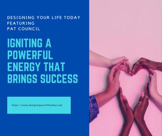 Igniting a Powerful Energy that Brings Success