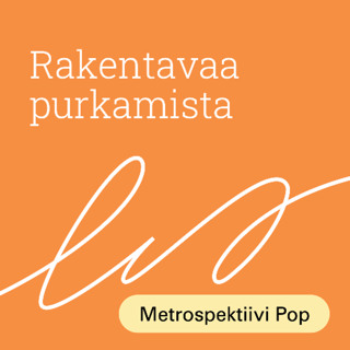 Rakentavaa purkamista 2: Ideasta kiertotalouden tuotteeksi