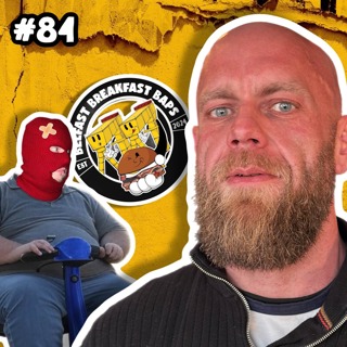 #84 - Baps & Ballys Ft. Mark From Belfast Breakfast Baps