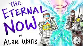How To Be Fully Alive Now - Alan Watts | After Skool