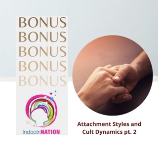BONUS PREVIEW: Attachment Styles and Cult Dynamics pt. 2