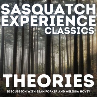 Sasquatch Experience Classics: Theories