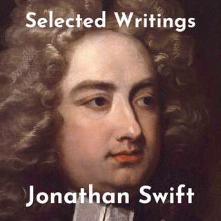 Discussing Selected Writings By Jonathan Swift