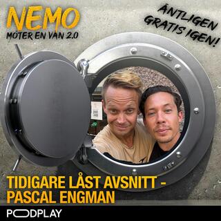 Tidigare låst avsnitt – Pascal Engman