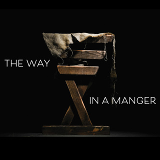 The Way in a Manger: Prepare the Way