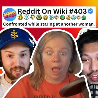 #403: Was It Wrong Of Me To STARE At A Woman? | Reading Reddit Stories