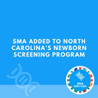 SMA Added to North Carolina’s Newborn Screening Program