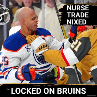 How a Bruins-Oliers Trade For Darnell Nurse Fell Apart
