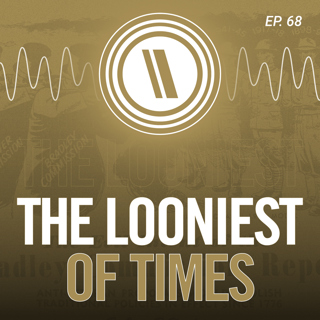 The Looniest of Times