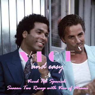 Viced Tea Special: Season Two Recap with Vice of Miami Podcast