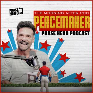 Peacemaker S2E4 Recap, Frank Grillo Interview | The Morning After Pod