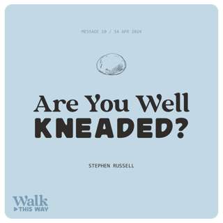 Are You Well Kneaded? (Stephen Russell)
