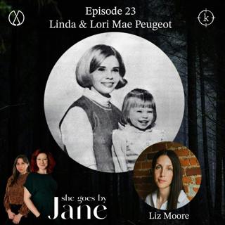 23: Episode 23: Linda and Lori Mae Peugeot with guest reader Liz Moore