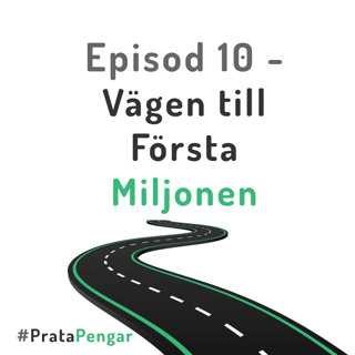 Episod 10 - Vägen till Första Miljonen