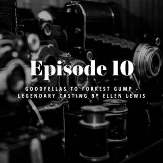 Episode 10: Goodfellas to Forrest Gump - Legendary Casting by Ellen Lewis
