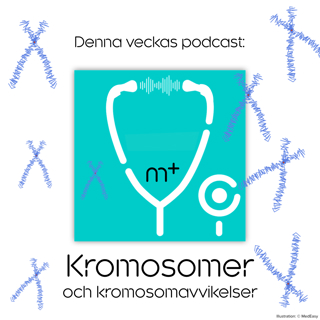 21. Kromosomer och kromosomavvikelser