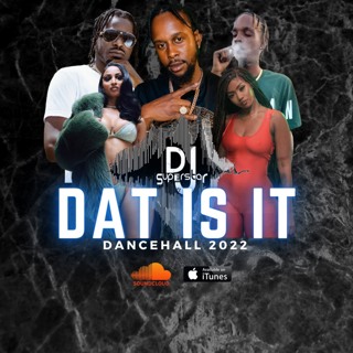 "DAT IS IT" DANCEHALL 2022 MIX