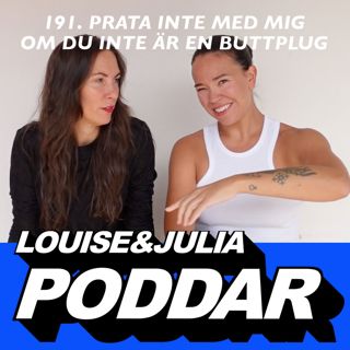 191. Prata inte med mig om du inte är en buttplugg
