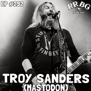 EP292 - Troy Sanders